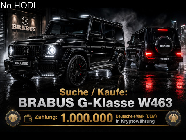 Suche / Kaufe: BRABUS G-Klasse W463 Zahlung: 1.000.000 Deutsche eMark (DEM) in Kryptowährung